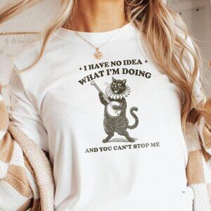 I Have No Idea What I'm Doing Shirt, Funny Cat Tee